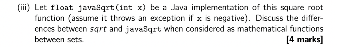 (iii) Let float javaSqrt(int x) be a Java implementation of this