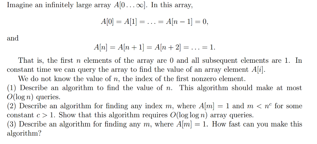  Imagine an infinitely large array A[0 ellipsis infinity]. In this array,