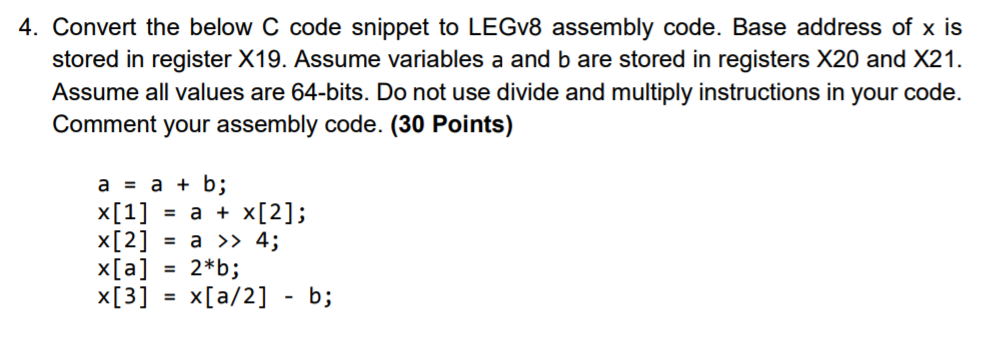 4. Convert the below C code snippet to LEGv8 assembly code.