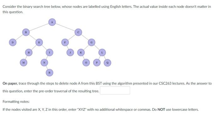 labelled using English letters. The actual value inside each node doesn't matter