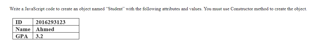  Write a JavaScript code to create an object named "Student" with