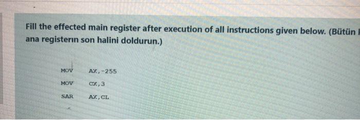 subject is : microprocessors .. Fill the effected main register after execution