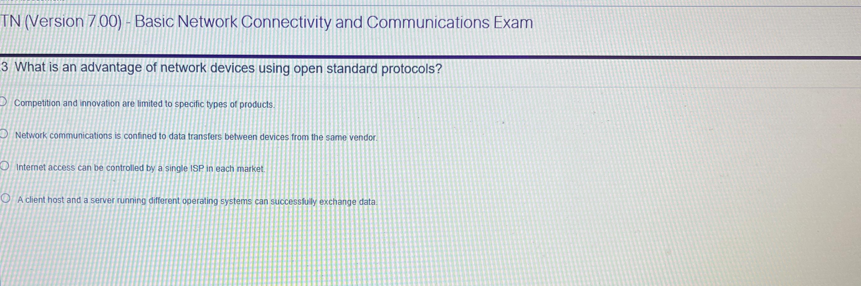  TN (Version 7.00)- Basic Network Connectivity and Communications Exam 3 What