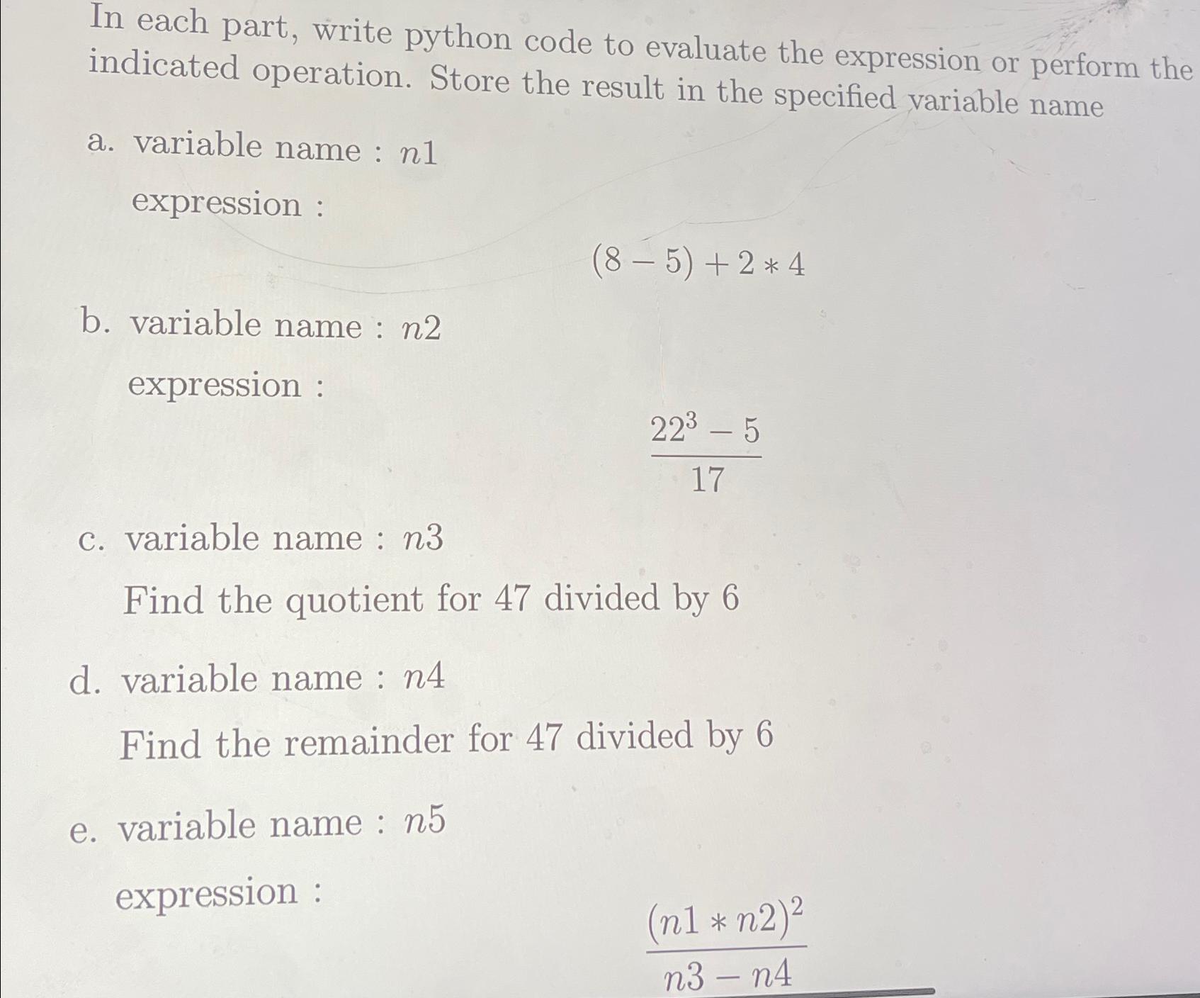  In each part, write python code to evaluate the expression or