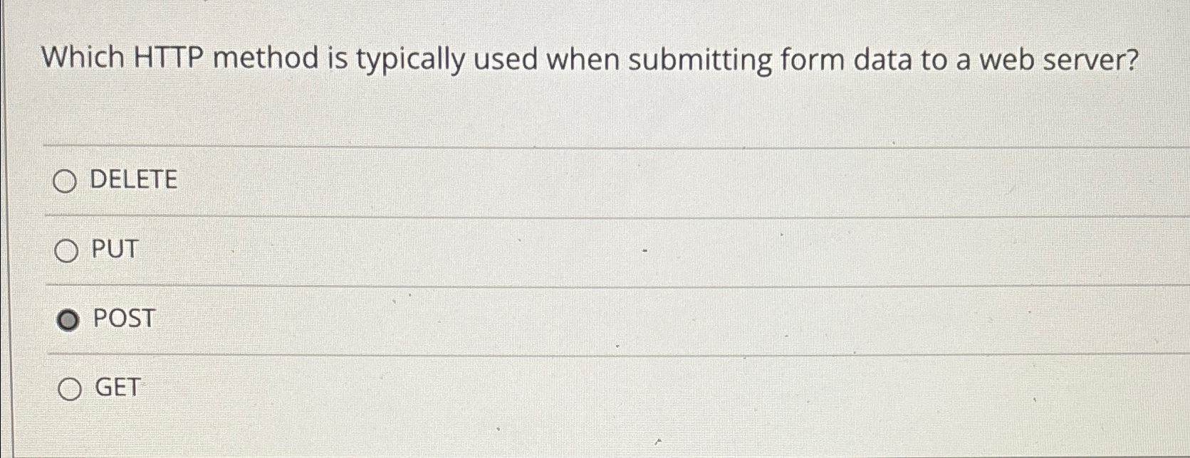  Which HTTP method is typically used when submitting form data to