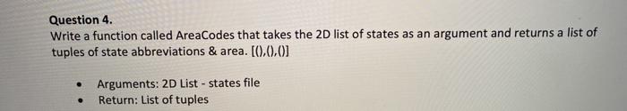  python / please include comments!! Question 4. Write a function called
