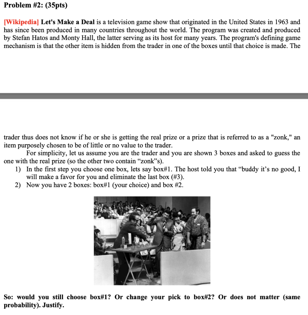  Problem #2: (35pts) Wikipedia] Let's Make a Deal is a television