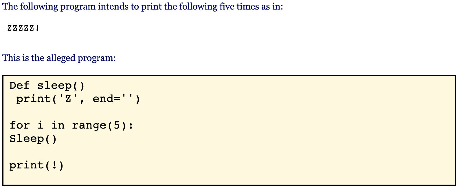 There are several problems/errors in this code. Please list the problems and