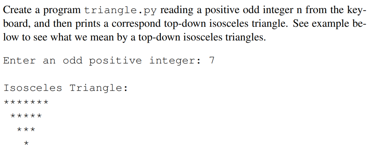 Create a program triangle.py reading a positive odd integer n from