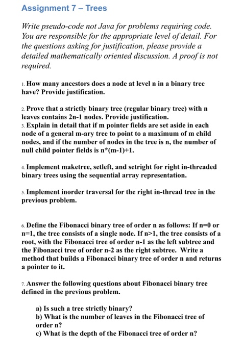  Assignment 7- Trees Write pseudo-code not Java for problems requiring code.