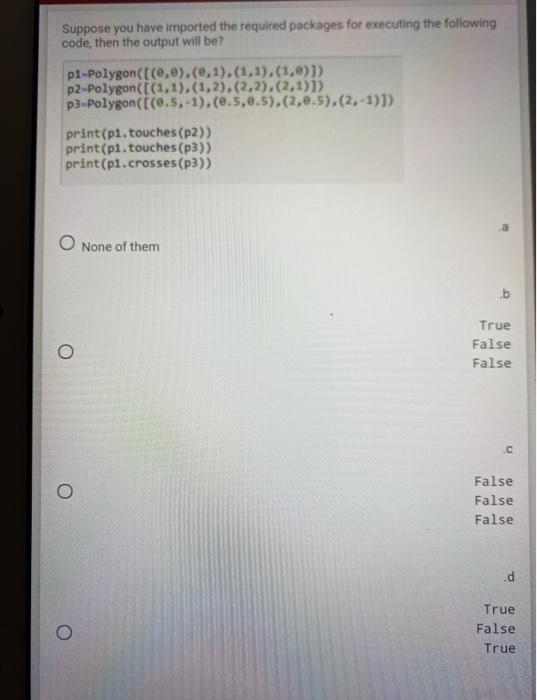  Suppose you have imported the required packages for executing the following