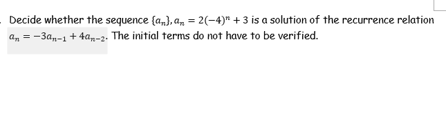  Decide whether the sequence {an}, an = 2(-4) + 3 is