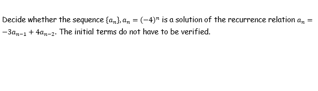 a solution of the recurrence relation an = -3an-1 + 4an-2. The