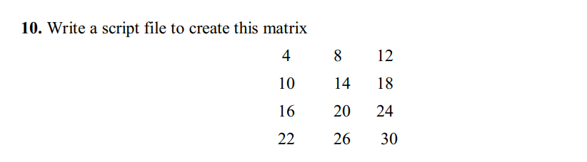  Course : Introduction to matlab 10. Write a script file to