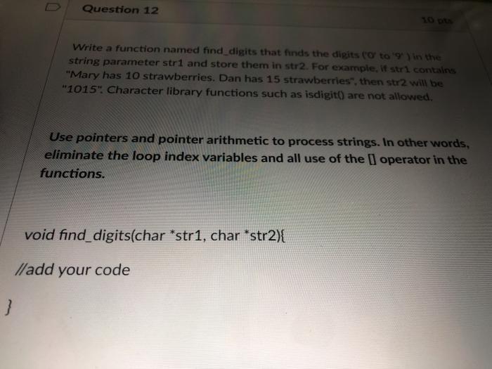 just the function please, not the whole code Question 12 Write a
