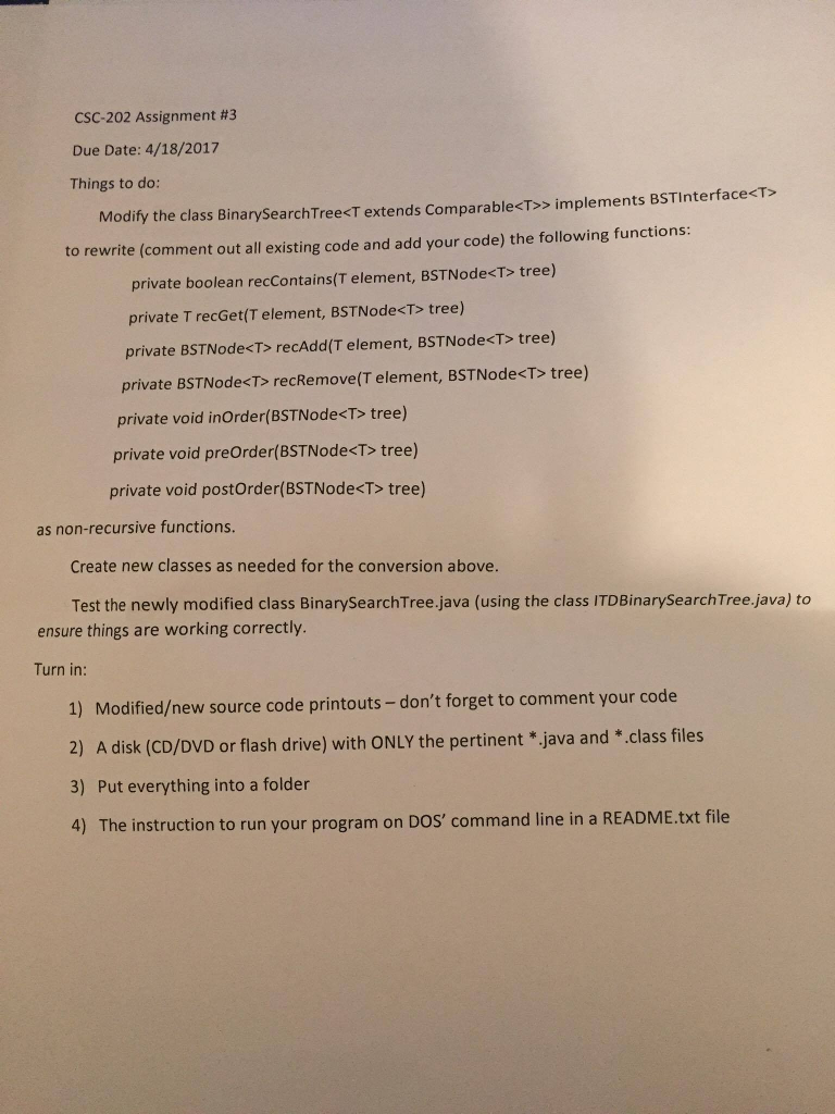  Modify the class BinarySearchTree> Implements BSTInterface to rewrite (comment out all