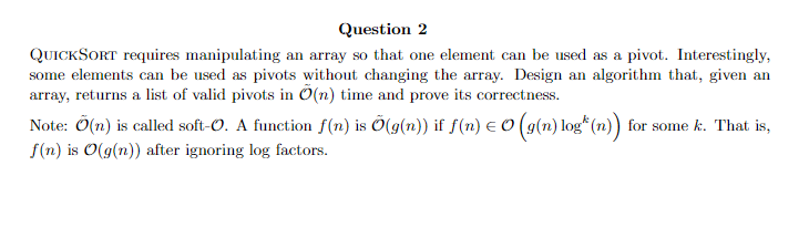  Question 2 QUICKSORT requires manipulating an array so that one element
