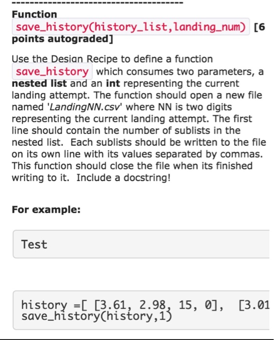  Use the design recipe to define a function save_history which consumes