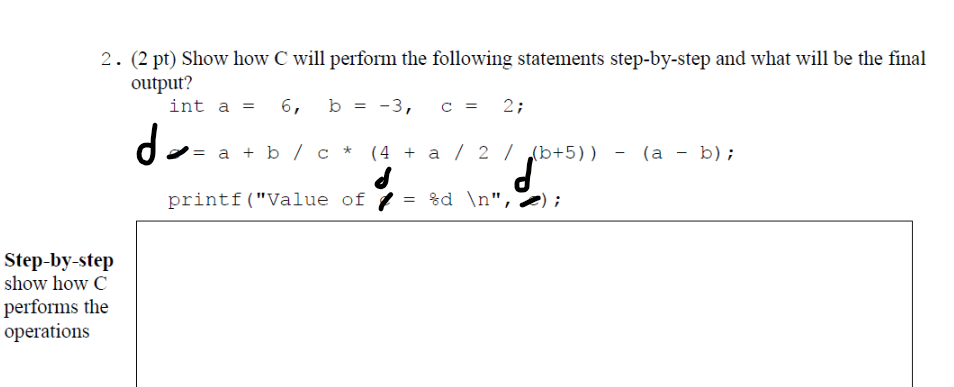  When I ran this Dev-C++ the answer comes out to be
