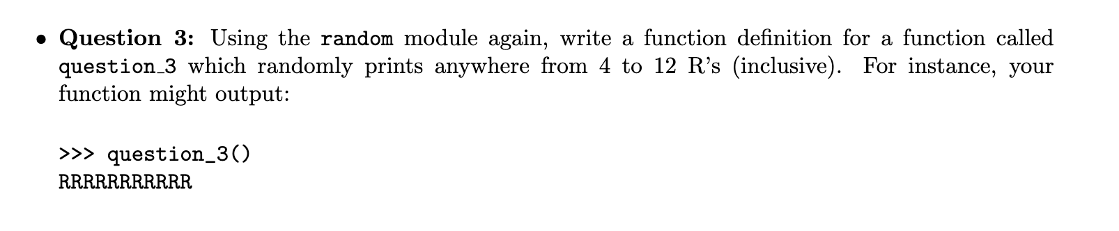 Python coding Question 3: Using the random module again, write a function