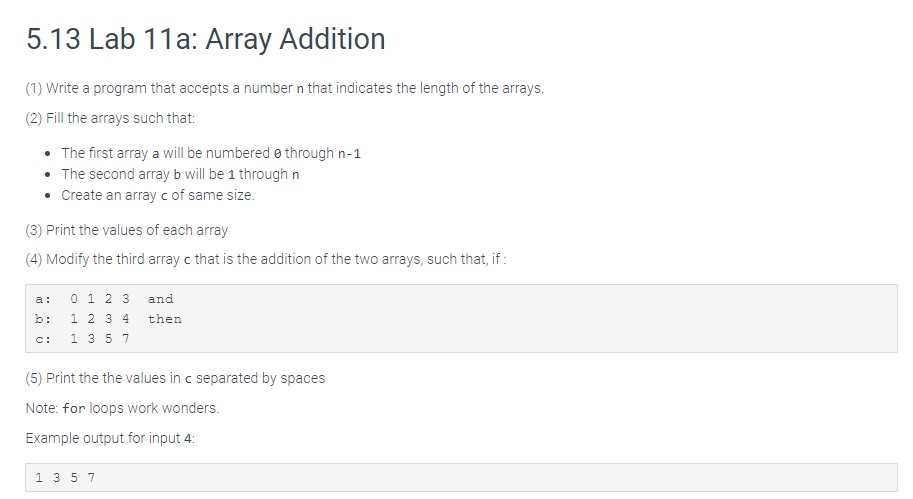 In Java Please. 5.13 Lab 11a: Array Addition 1) Write a program