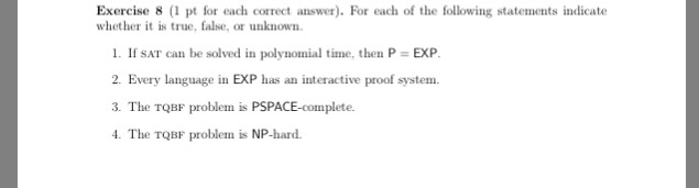  Exercise 8 (1 pt for each correct answer). For each of