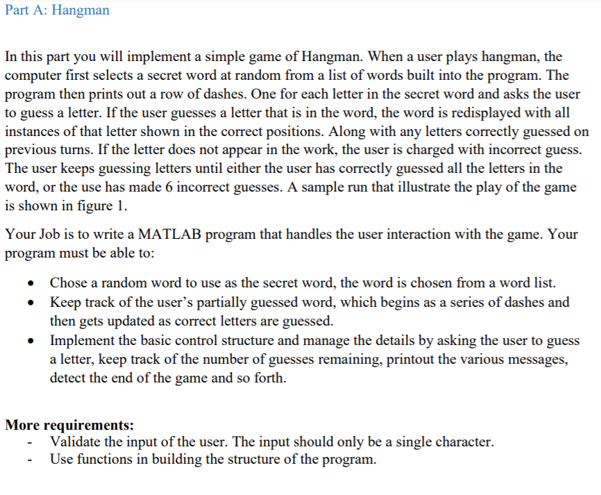  Part A: Hangman In this part you will implement a simple