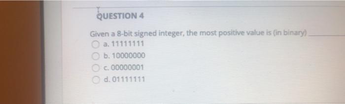 Computer architecture problem need help QUESTION 4 Given a 8-bit signed