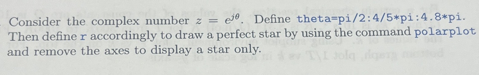  Consider the complex number z=ej. Define theta=pi/2:4/5pi. Then define r accordingly