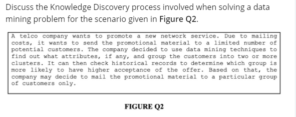  Discuss the Knowledge Discovery process involved when solving a data mining