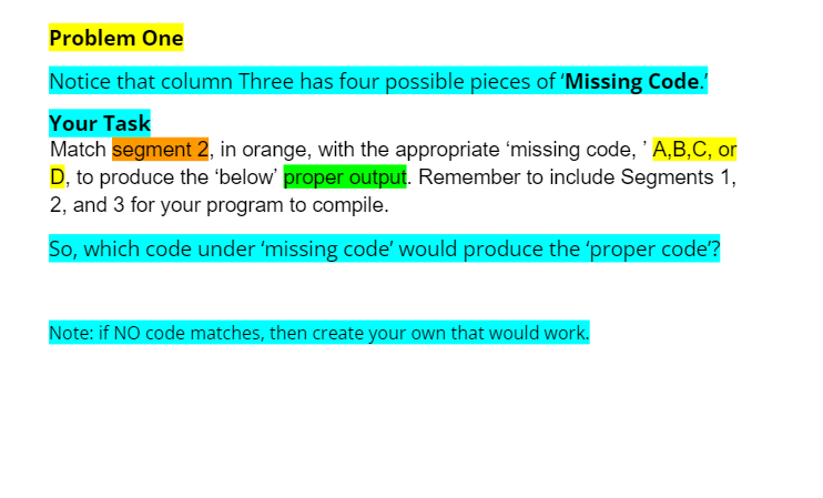 In JAVA please Notice that column Three has four possible pieces of