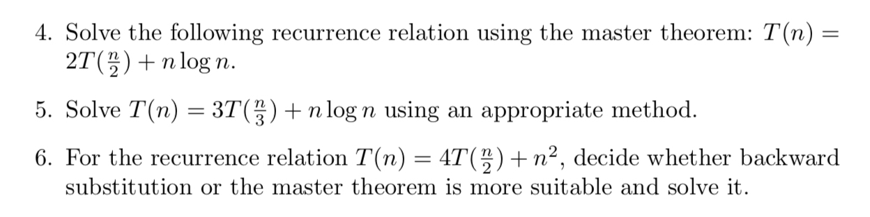  Solve the following recurrence relation using the master theorem: T(n)=2T(n2)+nlogn. Solve