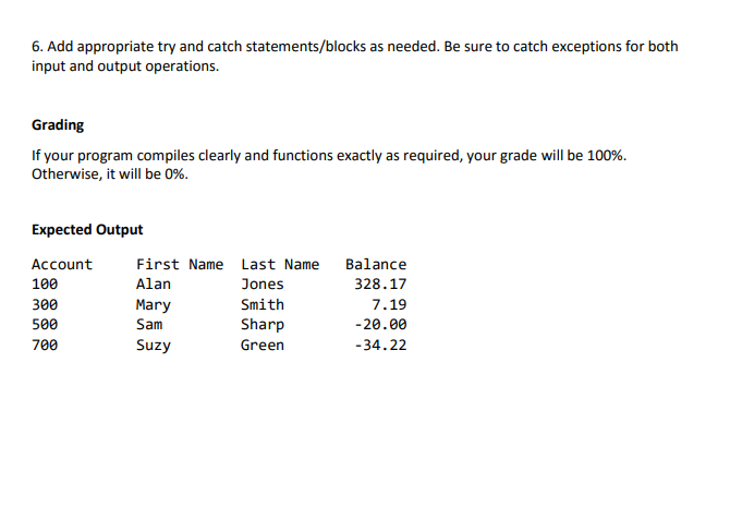 AccountRecord objects sequentially with ObjectInputStream, // modify the account balance for each