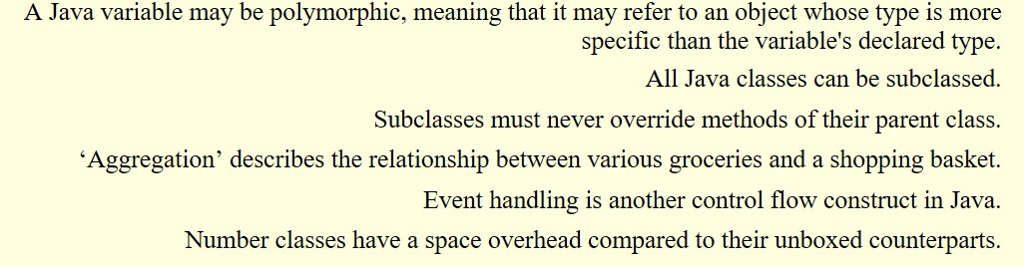 JAVA TRUE OR FALSE for each statement A Java variable may be