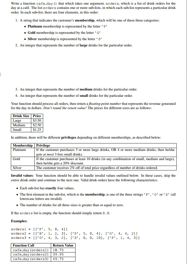 python 3 Write a function cafe.day that which takes one argument, orders,
