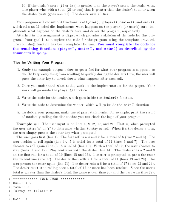 functions provided and proper indentions. 2) Blackjack Dice. Write a program (called