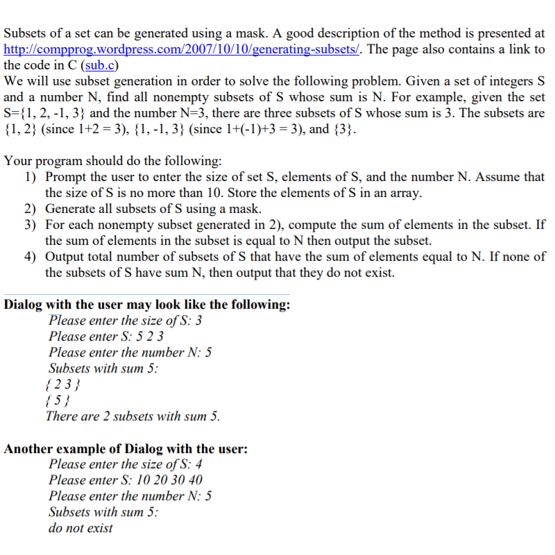 In Java Subsets of a set can be generated using a mask.