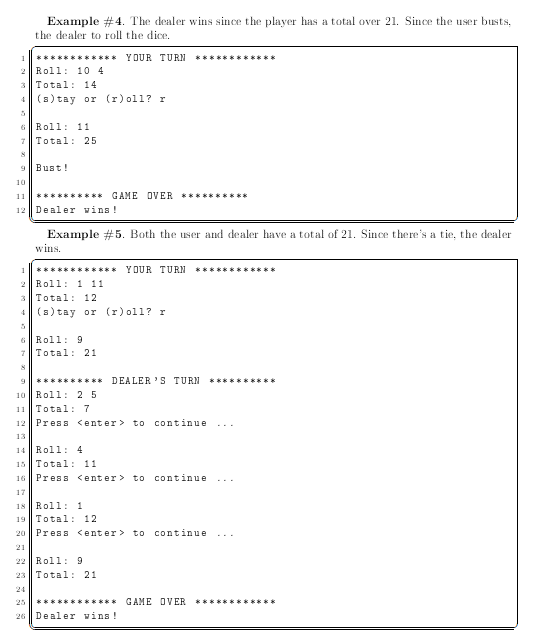 to 11. The objective of this game is to roll 21. If