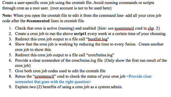  Create a user-specific cron job using the crontab file. Avoid running