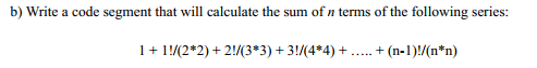 Write in C b) Write a code segment that will calculate the