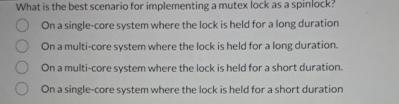  What is the best scenario for implementing a mutex lock as