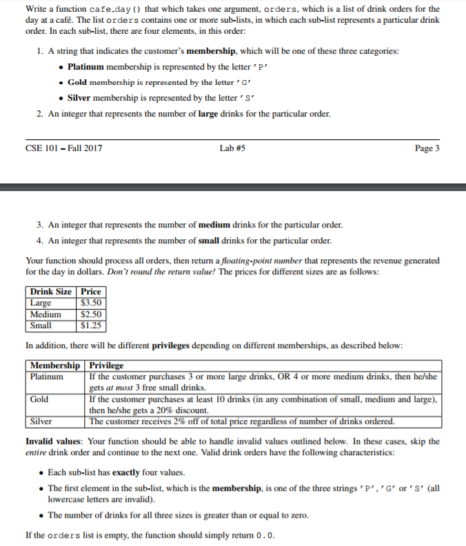  In python Write a function cafe.day that which takes one argument,