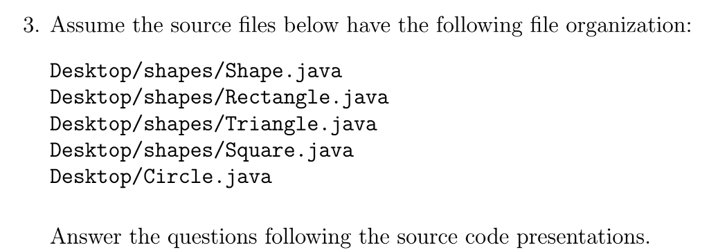Java file download here: https://www.dropbox.com/s/brs7hbju0026902/1.zip?dl=0 3. Assume the source files below