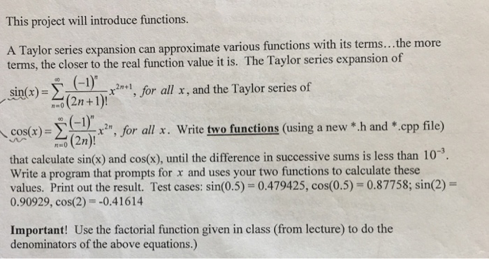 In C ++ only please. This project will introduce functions. A
