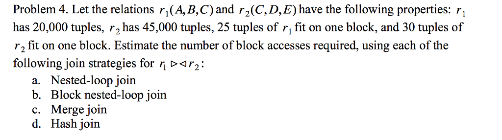  Let the relations r_1(A, B, C) and r_2(C, D, E) have