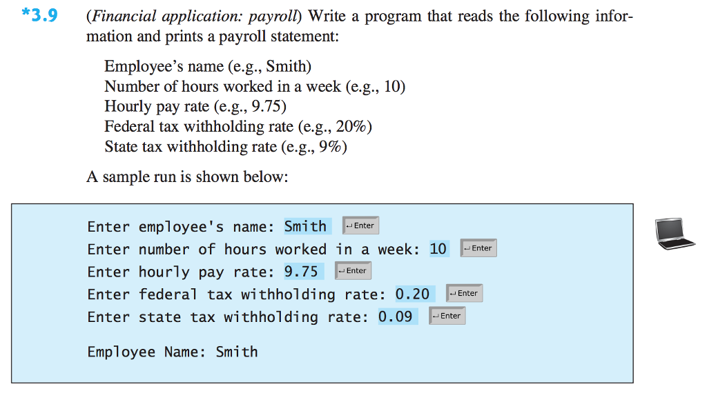 Python Programming Question (Financial application: payroll) Write a program that reads the