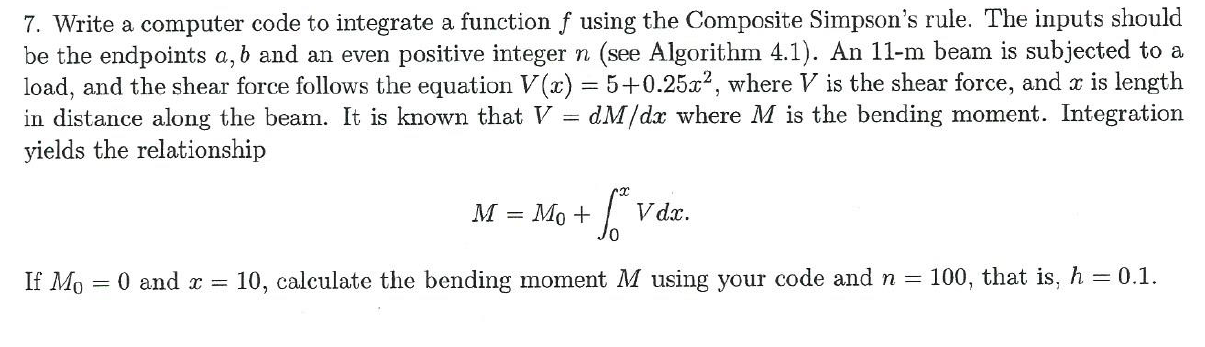 Write a computer code to integrate a function f using the