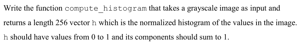 Please write the following Matlab function: Write the function compute histogram that