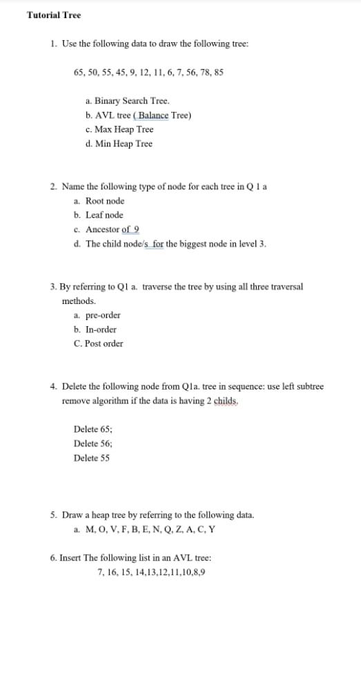  Tutorial Tree 1. Use the following data to draw the following