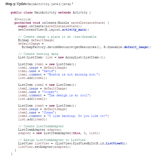 a predefined XML layout to display String data. However, in many cases,